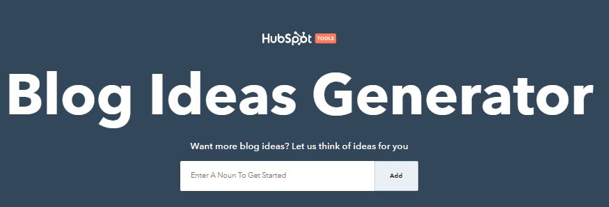 Develop New Blog Post Topics - HubSpot Blog Ideas Generator